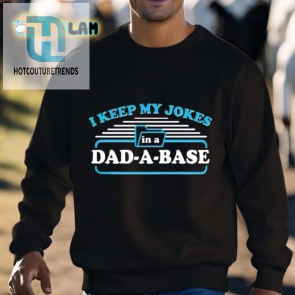 Unique Funny I Keep My Jokes In A Dad A Base Shirt For Dads hotcouturetrends 1 2