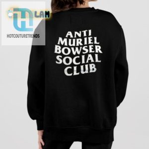 Hilarious Anti Muriel Bowser Club Shirt Stand Out In Style hotcouturetrends 1 1
