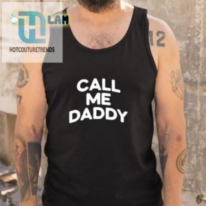 Hilarious Call Me Daddy Shirt Unique Andrew Tate Design hotcouturetrends 1 3