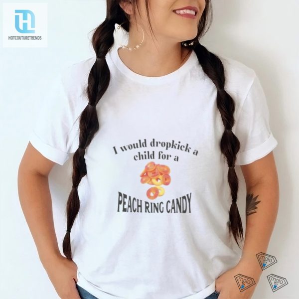 Dropkick Child For Peach Ring Tee Hilariously Unique Gift hotcouturetrends 1 1