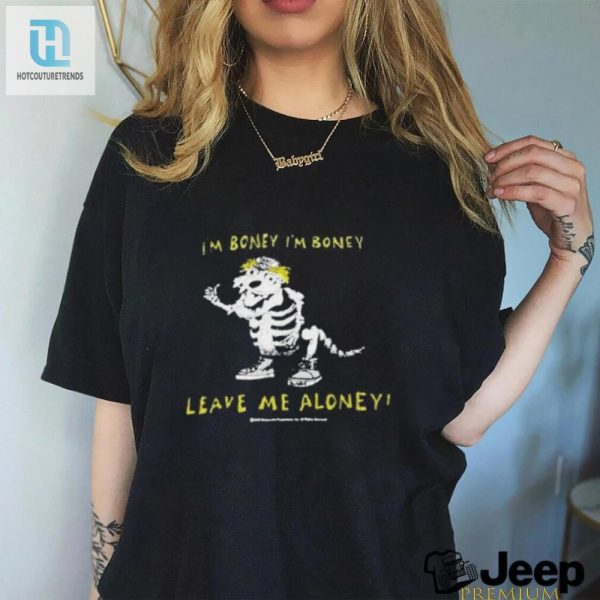 Get Laughs With The Unique Im Boney Leave Me Aloney Tshirt hotcouturetrends 1 2