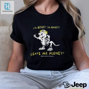 Get Laughs With The Unique Im Boney Leave Me Aloney Tshirt hotcouturetrends 1 3