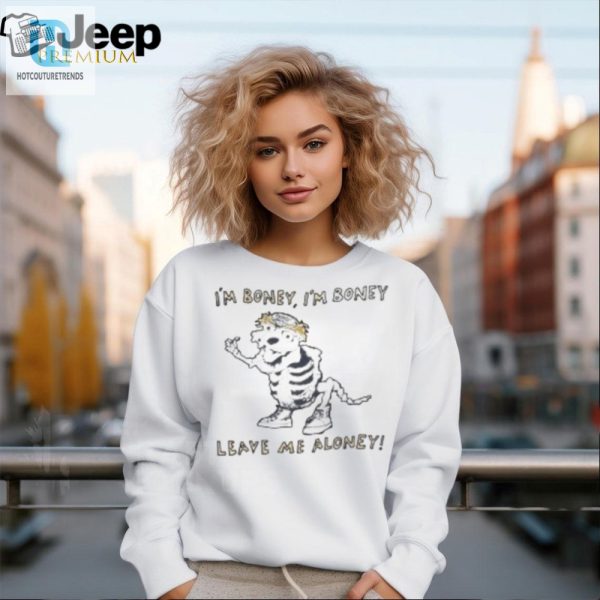 Get Laughs With Im Boney Leave Me Aloney Funny Shirt hotcouturetrends 1