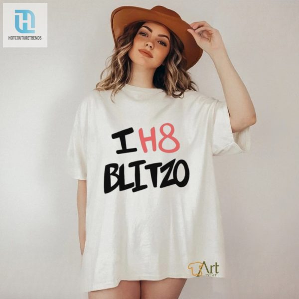 Hilariously Unique I H8 Blitzo Shirt Stand Out In Style hotcouturetrends 1 2