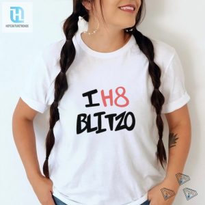 Hilariously Unique I H8 Blitzo Shirt Stand Out In Style hotcouturetrends 1 3