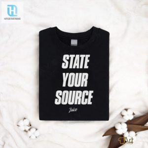 Get Real With Jaylen State Your Source Tee Goofy Unique hotcouturetrends 1 2