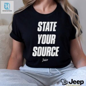 Get Real With Jaylen State Your Source Tee Goofy Unique hotcouturetrends 1 3