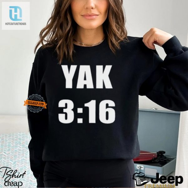 Get Laughs Style With The Yak Yak 3 16 Shirt Unique Fun hotcouturetrends 1