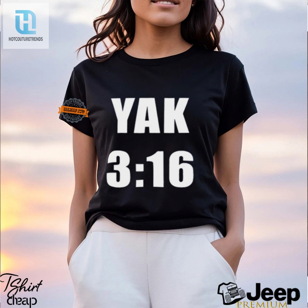Get Laughs  Style With The Yak Yak 3 16 Shirt  Unique  Fun