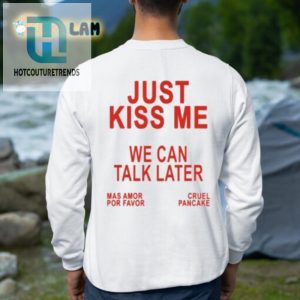 Just Kiss Me Tee Hilarious Unique Conversation Starter hotcouturetrends 1 2