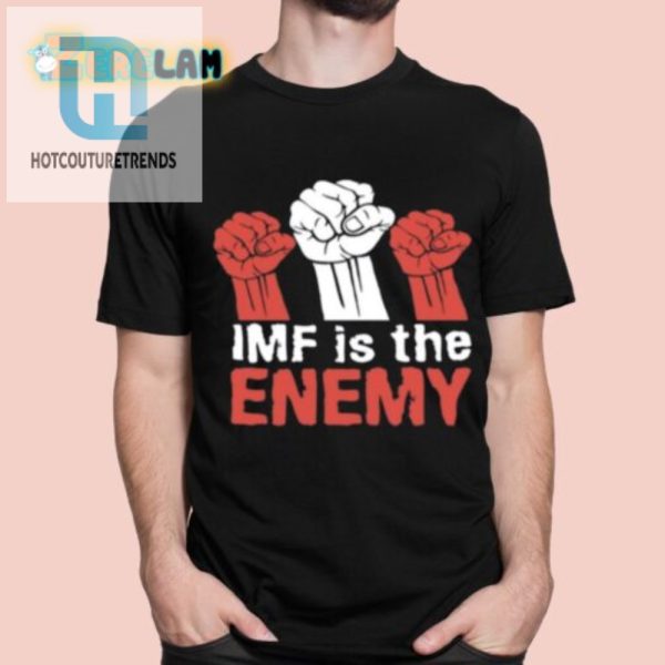Funny Imf Is The Enemy Shirt Stand Out With Humor hotcouturetrends 1