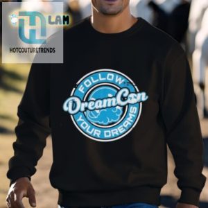 Follow Tour Dream Shirt Hilarious Unique Tees Await hotcouturetrends 1 2