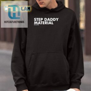 Step Daddy Material Shirt Shannon Sharpes Hilarious Style hotcouturetrends 1 2
