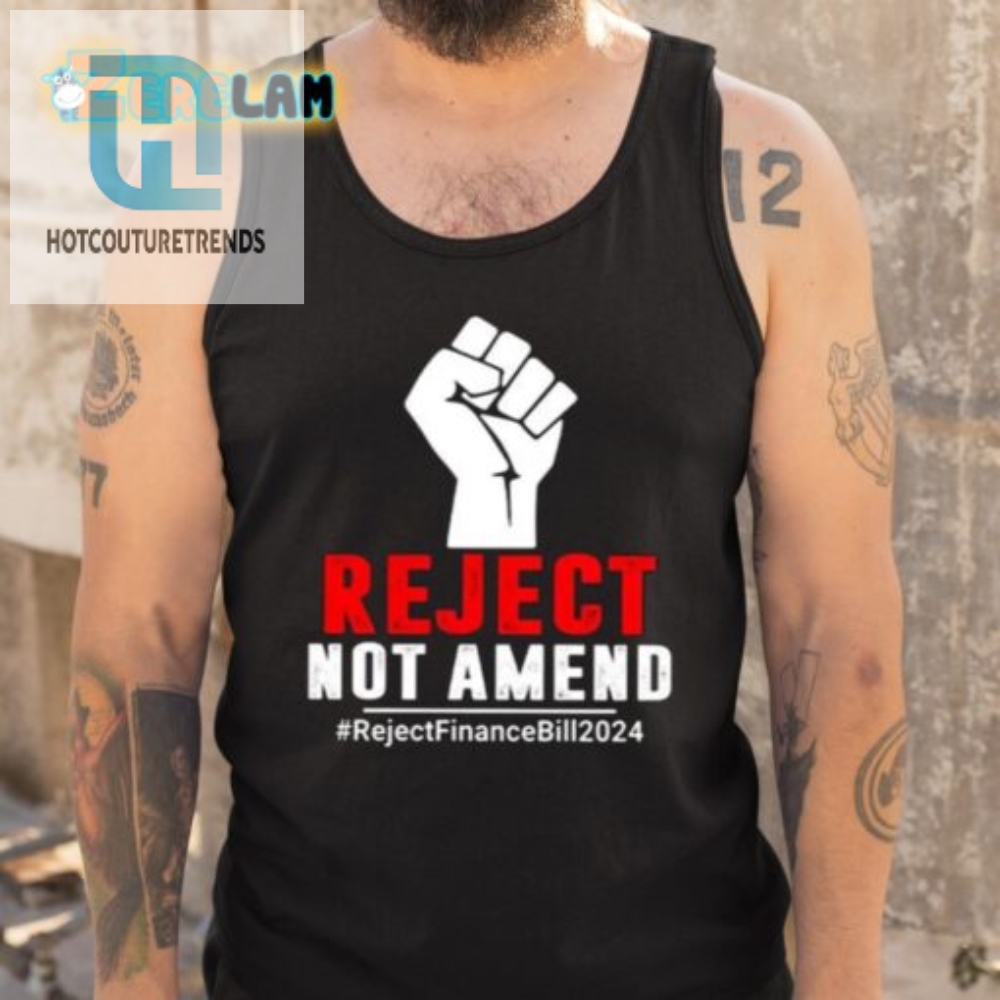 Funny Reject Not Amend Finance Bill 2024 Shirt