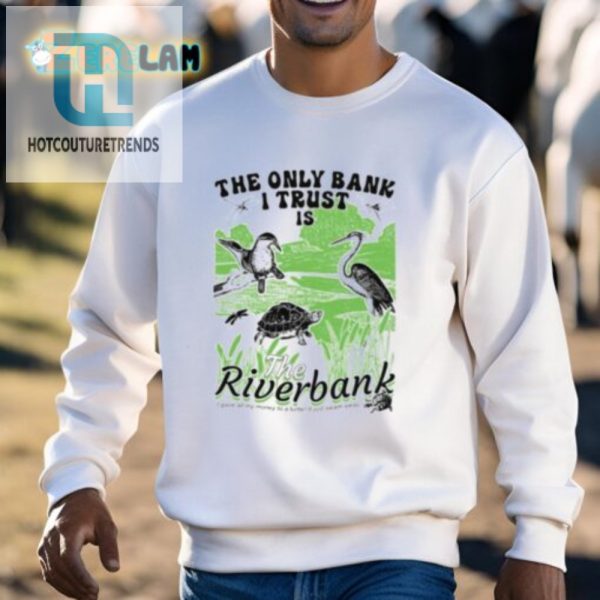 Funny Unique Trust Only Riverbank Arcanebullshit Shirt Get Yours hotcouturetrends 1 2