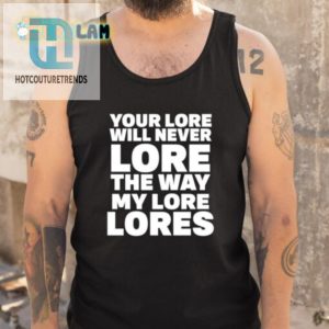 Humorous Lore Shirt Uniquely Funny Clothing For Gamers hotcouturetrends 1 4