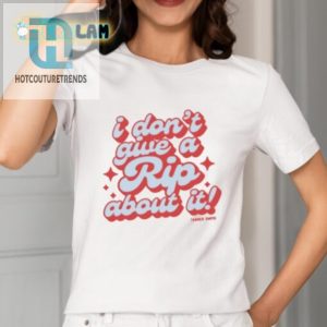 Unique Funny Tanner Smith Shirt Dont Give A Rip hotcouturetrends 1 1