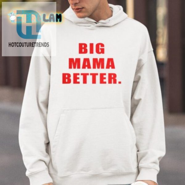 Rock Humor Style Unique Latto Big Mama Better Shirt hotcouturetrends 1 3