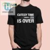End The Cute Act Hilarious Cutesy Time Is Over Tee hotcouturetrends 1