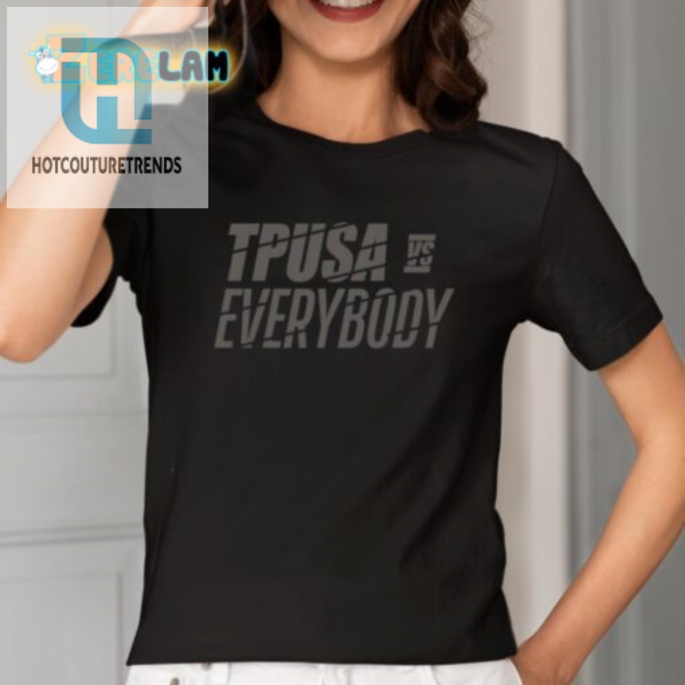 Funny Tpusa Vs Everybody Shirt  Stand Out With Patriottakes