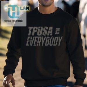 Funny Tpusa Vs Everybody Shirt Stand Out With Patriottakes hotcouturetrends 1 2