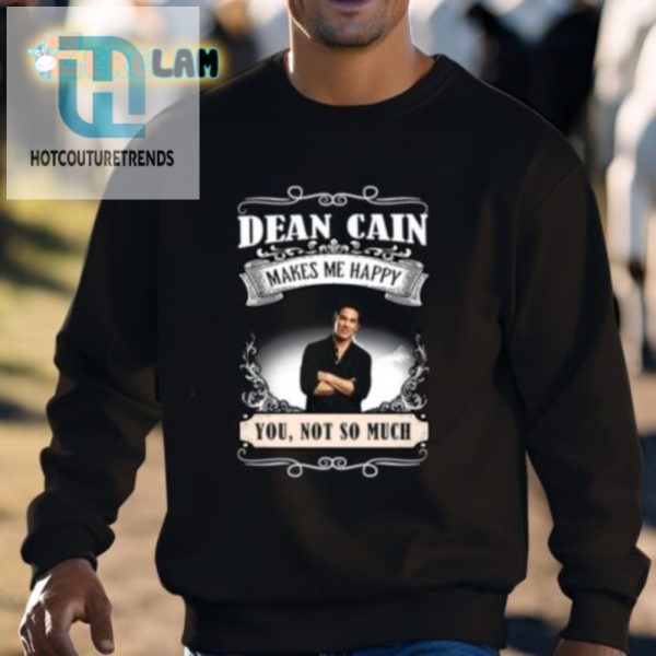 Funny Dean Cain Shirt Humor That Stands Out From The Crowd hotcouturetrends 1 2