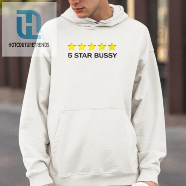 Get Laughs With Zoey 5 Star Bussy Shirt Unique Hilarious hotcouturetrends 1 3
