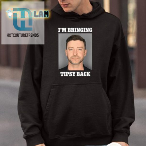Tipsy Back Justin Timberlake Shirt Get Your Laughs On hotcouturetrends 1 3