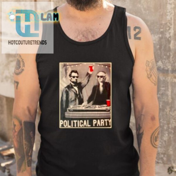 Funny George Washington Abe Lincoln Party Shirt Unique Wear hotcouturetrends 1 4