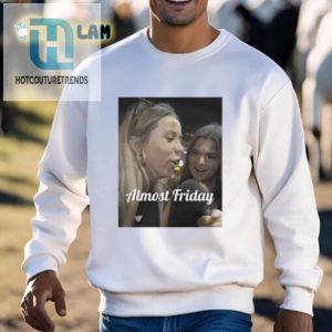 Hilarious Almost Friday Hawk Tuah Shirt Stand Out Laugh hotcouturetrends 1 2
