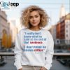 Funny Trump Quote Tshirt Unique And Humorous Apparel hotcouturetrends 1