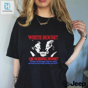 Official White Housenursing Home Humorous Tshirt Unique Design hotcouturetrends 1 2