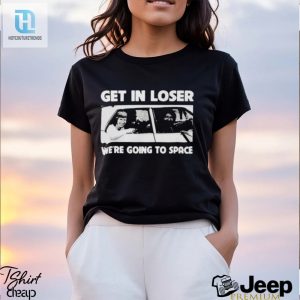 Get In Loser Were Going To Space Funny Jerry Garcia Tee hotcouturetrends 1 2