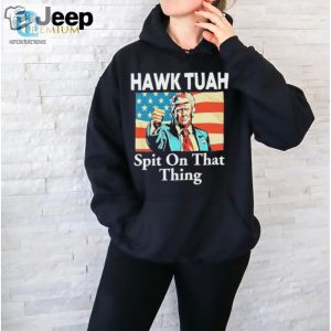 Funny Jane Coaston Trump Hawk Tuah Shirt Spit On That Thing hotcouturetrends 1 1