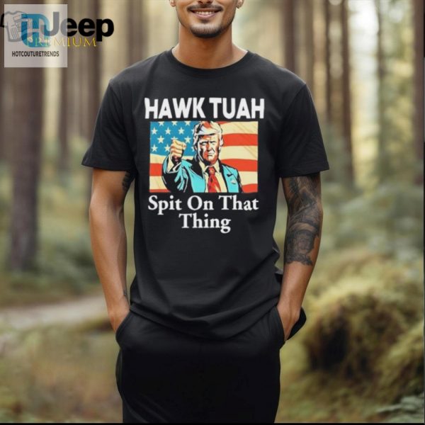 Funny Jane Coaston Trump Hawk Tuah Shirt Spit On That Thing hotcouturetrends 1 2