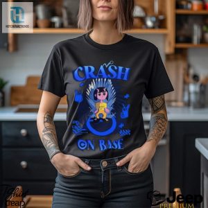Crash On Base Top Caller 2024 Shirt Funny Unique hotcouturetrends 1 3