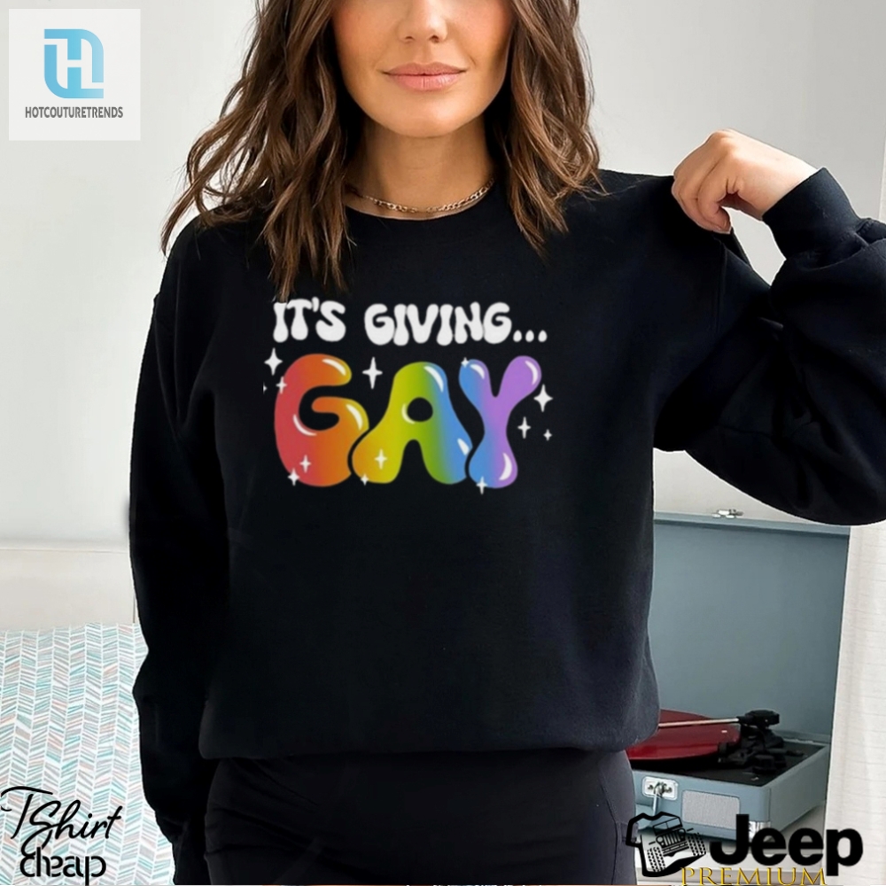 Funny Its Giving Gay Pride 2024 Shirt  Stand Out Loud