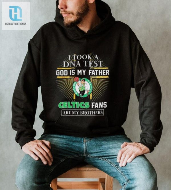 Dna Test Shirt God Celtics Fans Brothers In Laughs hotcouturetrends 1