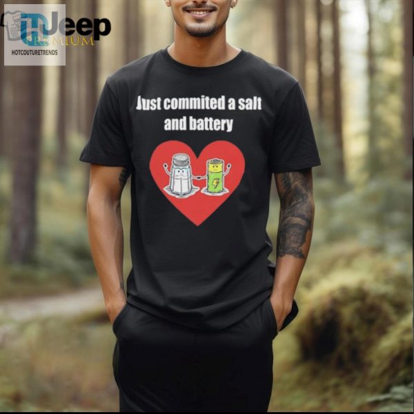 Funny Just Committed A Salt And Battery Pun Tshirt Sale hotcouturetrends 1