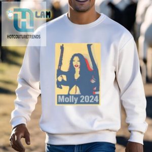 Molly For President 2024 Shirt Hilarious Unique Tee hotcouturetrends 1 2