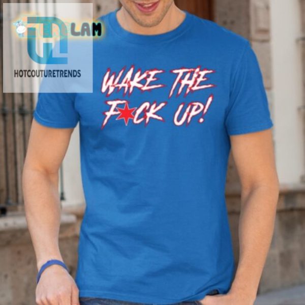 Wtfu Shirt Hilarious Unique Wakeup Call In Style hotcouturetrends 1