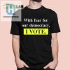 Vote Shirt With A Twist Funny With Fear For Democracy Tee hotcouturetrends 1