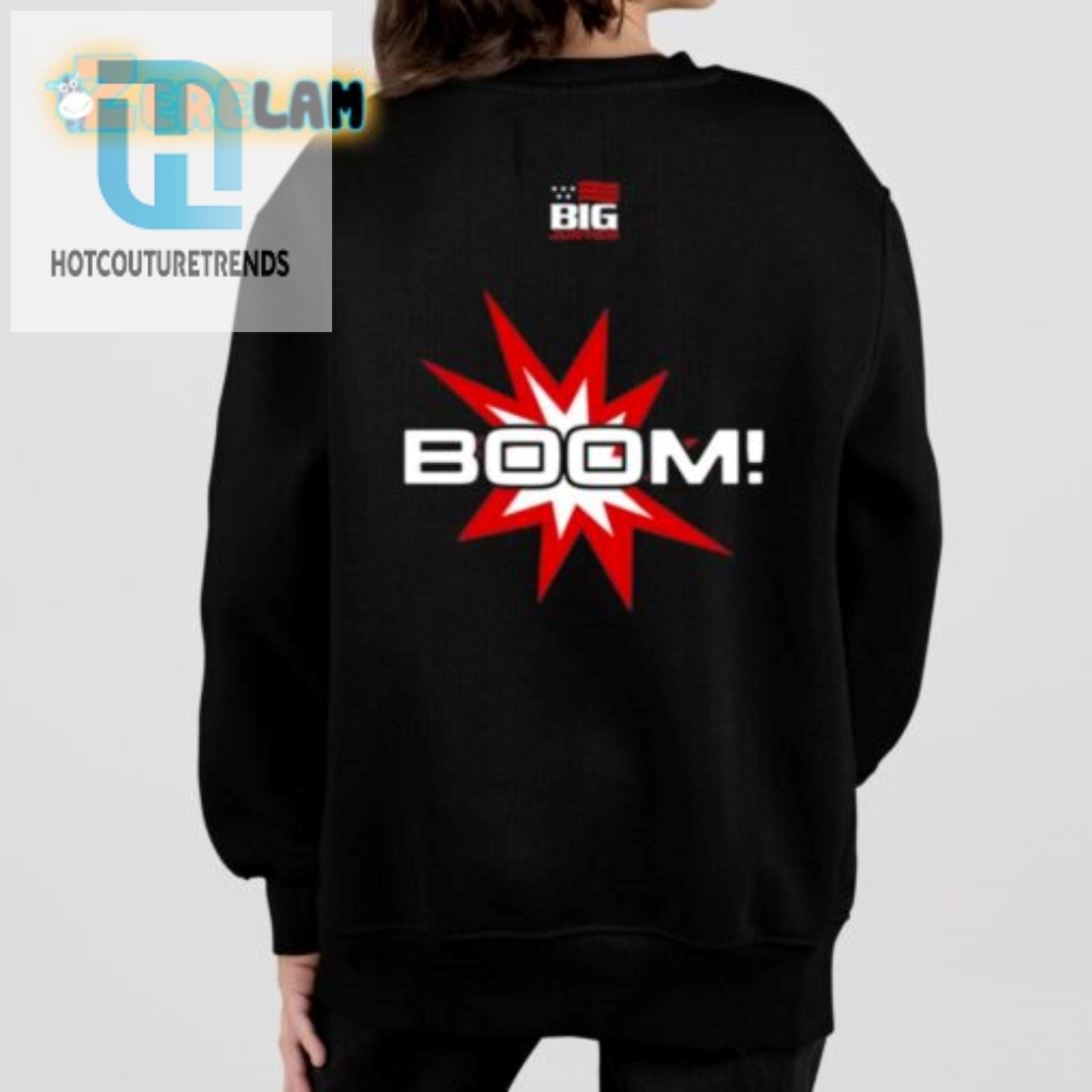 Big Justice Boom Shirt Wear Your Humor Loudly