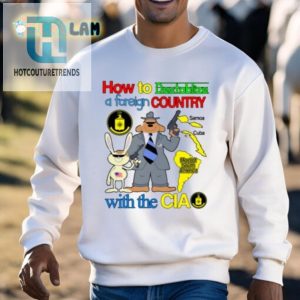 Cia Shirt How To Destabilize Countries With Humor hotcouturetrends 1 2