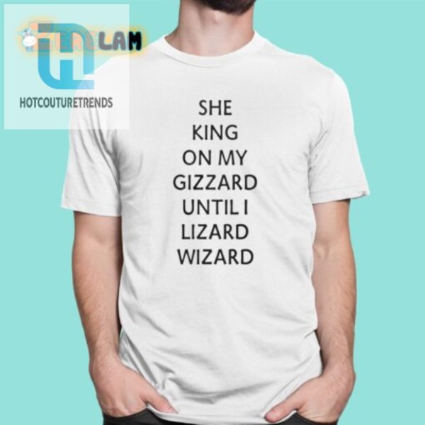 Humorous She King My Gizzard Lizard Wizard Shirt hotcouturetrends 1