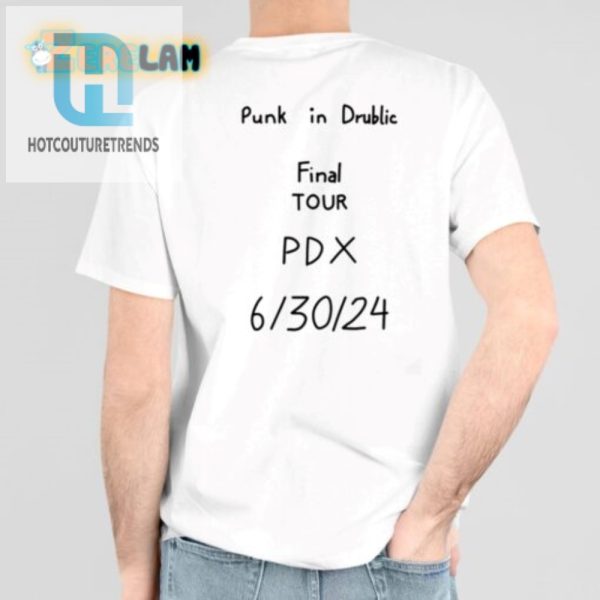 Get Your Punk In Drublic Farewell Tee Laugh Out Loud Edition hotcouturetrends 1