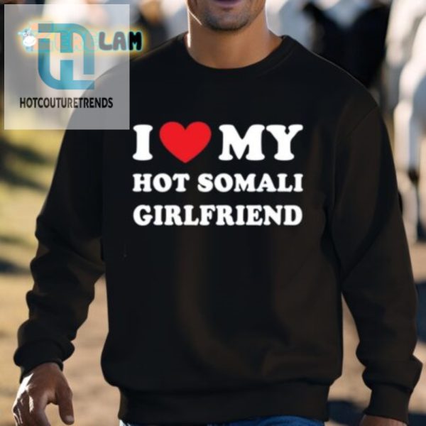 Funny Hot Somali Girlfriend Shirt Unique Love Tee hotcouturetrends 1 2