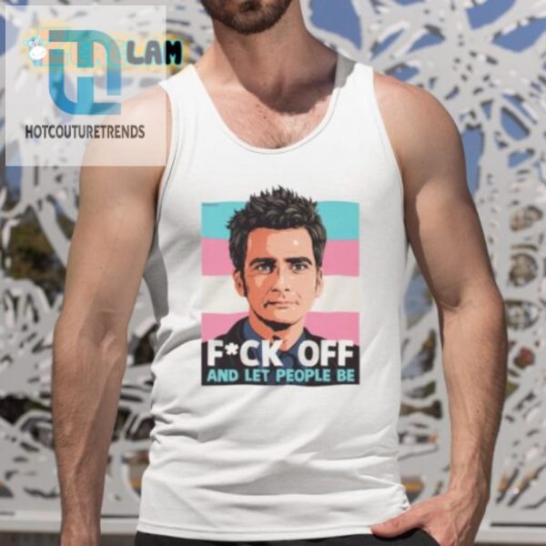 Get Noticed Hilarious Fuck Off And Let People Be Shirt hotcouturetrends 1 4