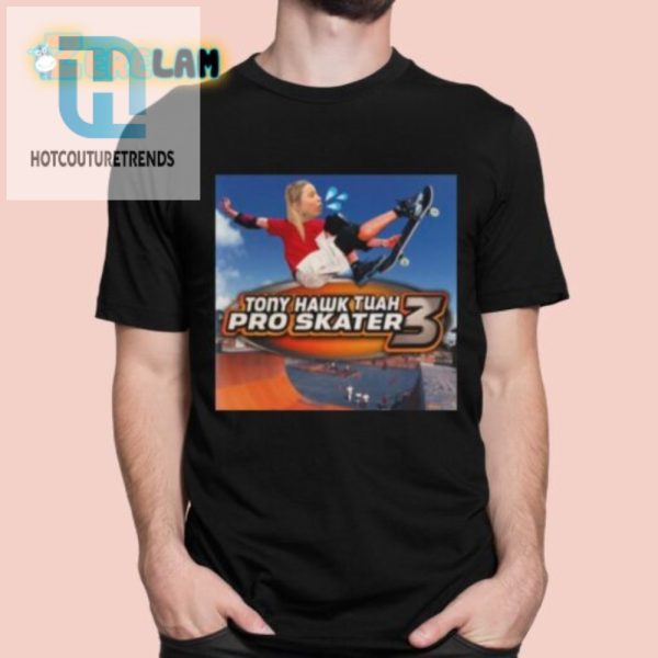 Skate In Style Hilarious Tony Hawk Tuah 3 Shirt Thrills hotcouturetrends 1