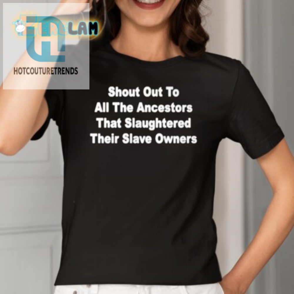 Funny Ancestral Shout Out Antislavery Tee